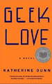Geek Love - Katherine Dunn